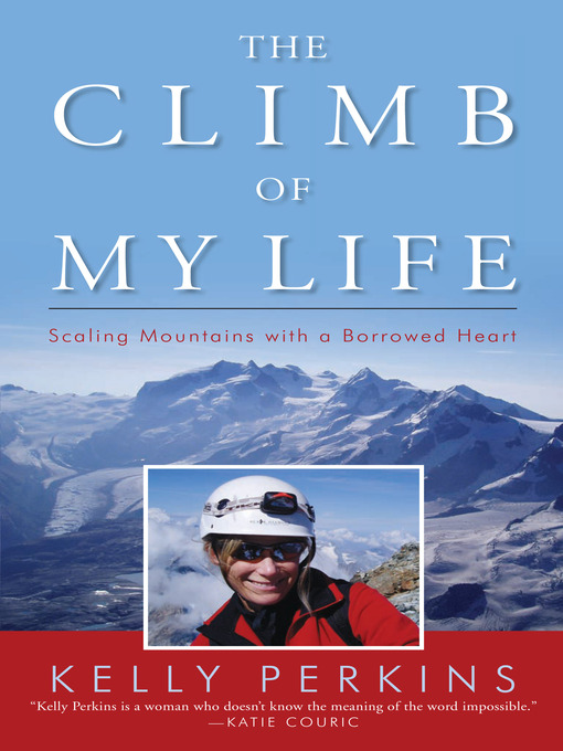 Title details for The Climb of My Life by Kelly Perkins - Available